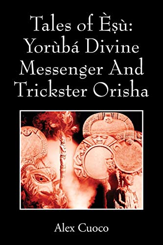 Tales of ȿù: Yorùbá Divine Messenger And Trickster Orisha