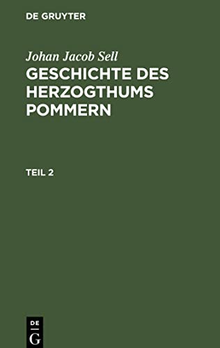 Geschichte des Herzogthums Pommern, Teil 2, Geschichte des Herzogthums Pommern Teil 2