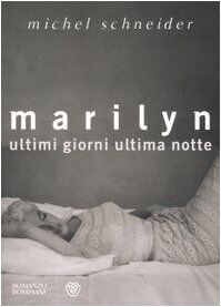 Marilyn. Ultimi giorni, ultima notte