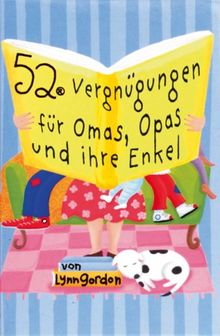 52 Vergnügungen für Omas, Opas und Ihre Enkel. Packung mit 52 Karten von Lynn Gordon | Buch | Zustand gut