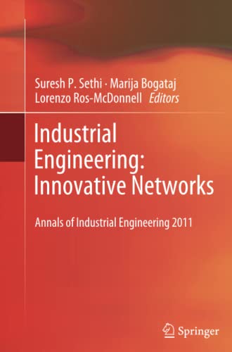 Industrial Engineering: Innovative Networks: 5th International Conference on Industrial Engineering and Industrial Management CIO 2011, Cartagena, Spain, September 2011, Proceedings