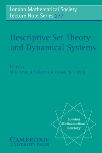 M. Foreman Descriptive Set Theory And Dynamical Systems (London Mathematical Society Lecture Note Series, Band 277)