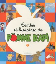 Contes et histoires de Pomme d'Api. Vol. 2