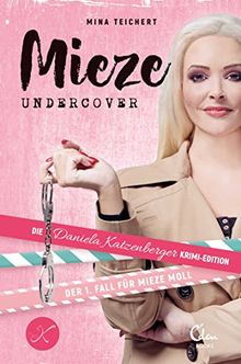 Mieze Undercover: Die Daniela Katzenbeger Krimi-Edition: Der 1. Fall für Mieze Moll von Teichert, Mina | Buch | gebraucht – sehr gut