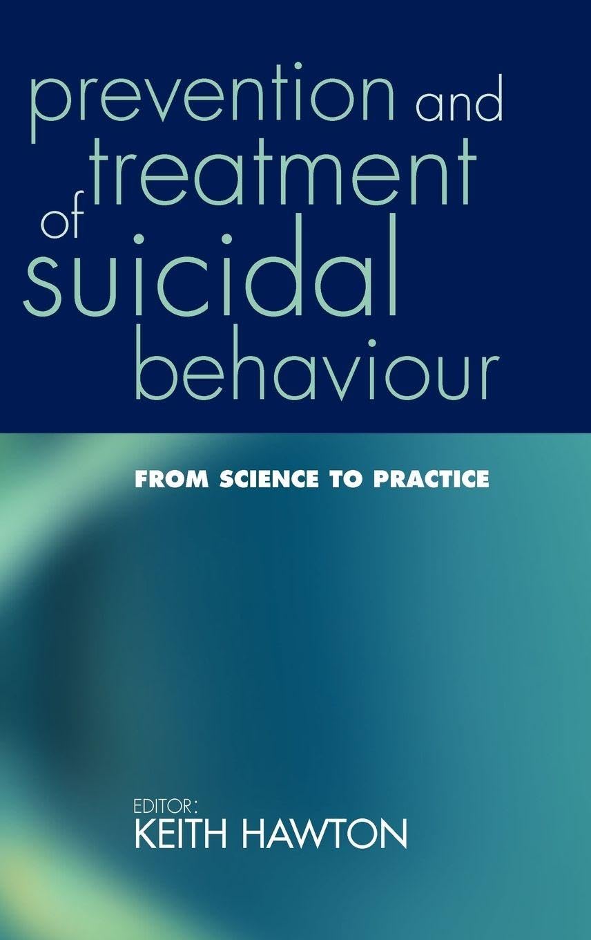 Prevention and Treatment of Suicidal Behaviour: From Science to Practice