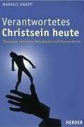 Verantwortetes Christsein heute: Theologie  zwischen Metaphysik und Postmoderne