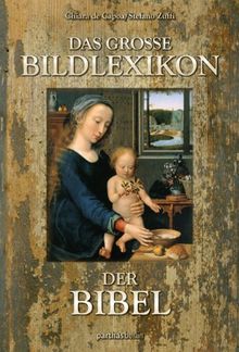 Das große Bildlexikon der Bibel