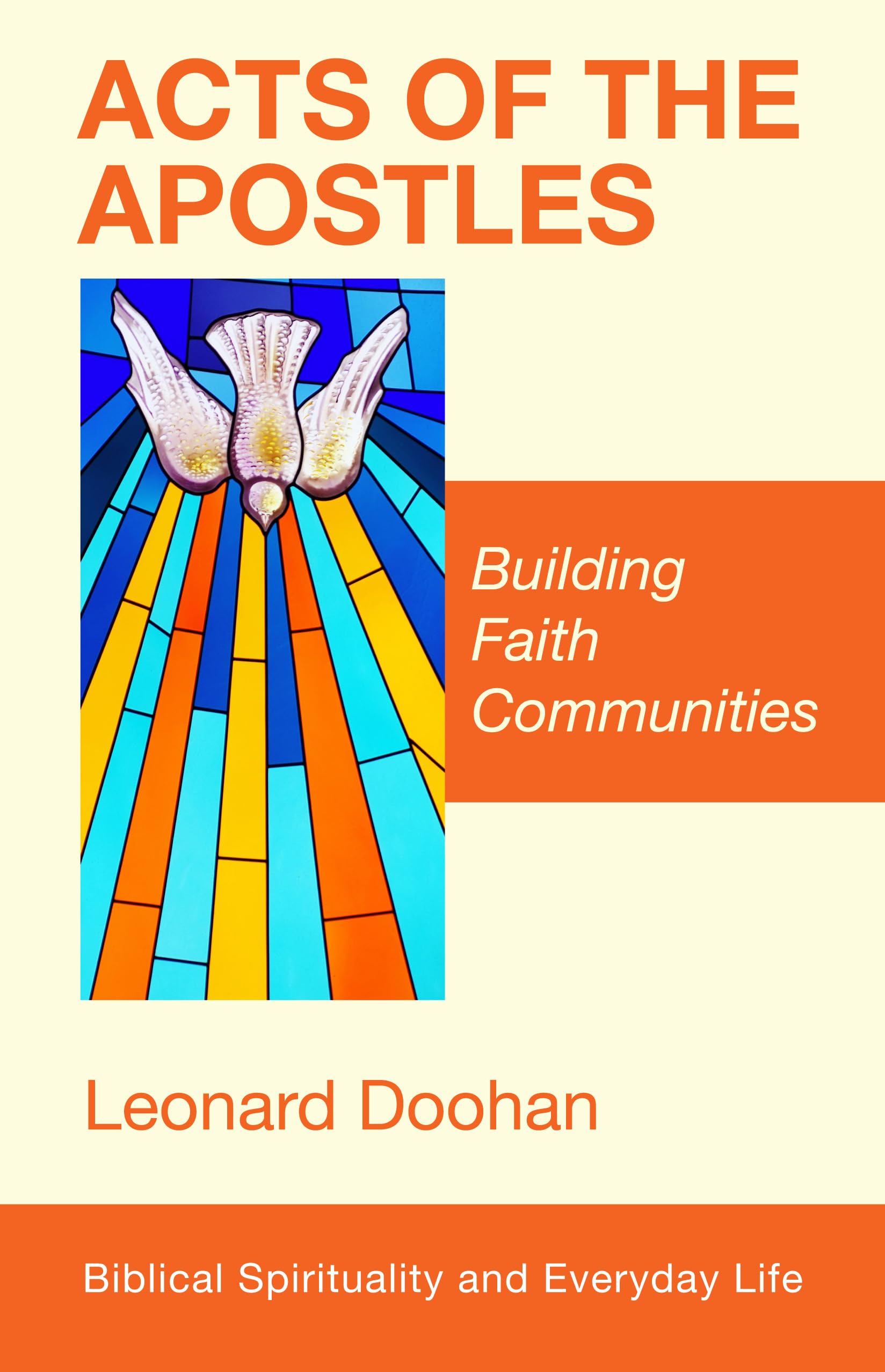 Acts of the Apostles: Building Faith Communities (Biblical Spirituality and Everyday Life)