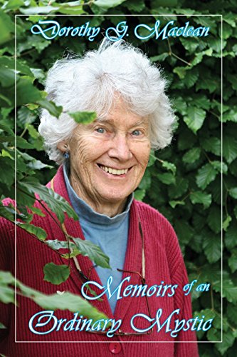 MacLean, Dorothy G. Memoirs Of An Ordinary Mystic