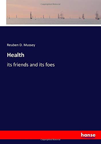 Health: its friends and its foes
