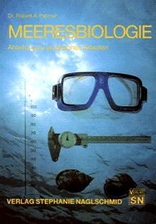 Meeresbiologie: Anleitung zu praktischem Arbeiten (Edition Praxis der Wissenschaft)