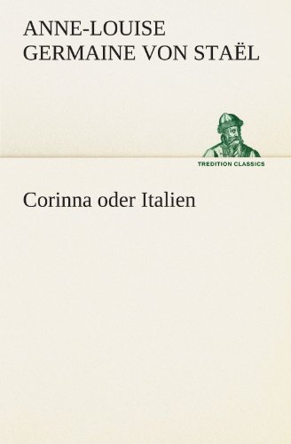 Corinna oder Italien (TREDITION CLASSICS)