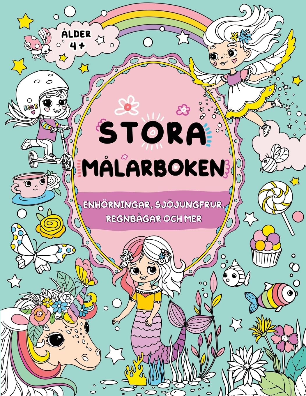 Stora målarboken för flickor: Barn i åldern 4+: Enhörningar, sjöjungfrur, regnbågar och mer (Stora målarboken för barn)
