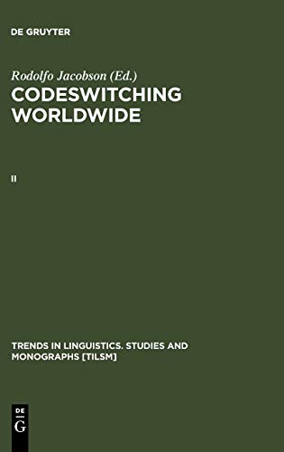 Codeswitching Worldwide. II (Trends in Linguistics. Studies and Monographs [TiLSM], 126)