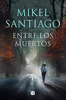 Entre los muertos: Trilogia de illumbe 3 (Trilogía de Illumbe)