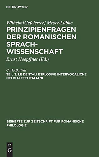 Le dentali esplosive intervocaliche nei dialetti italiani (Beihefte zur Zeitschrift für romanische Philologie, 28, Band 28)