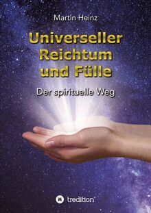 Universeller Reichtum und Fülle: Der spirituelle Weg