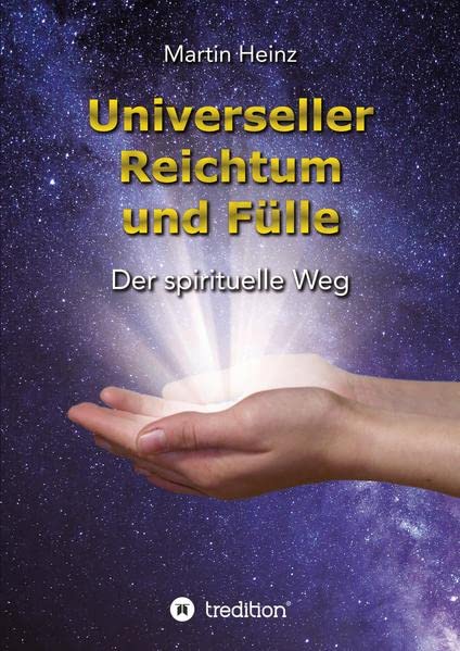 Universeller Reichtum und Fülle: Der spirituelle Weg