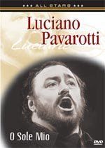 Luciano Pavarotti - O Sole Mio: In Concert