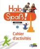 Allemand 1re année Hab Spass ! : Cahier d'activités