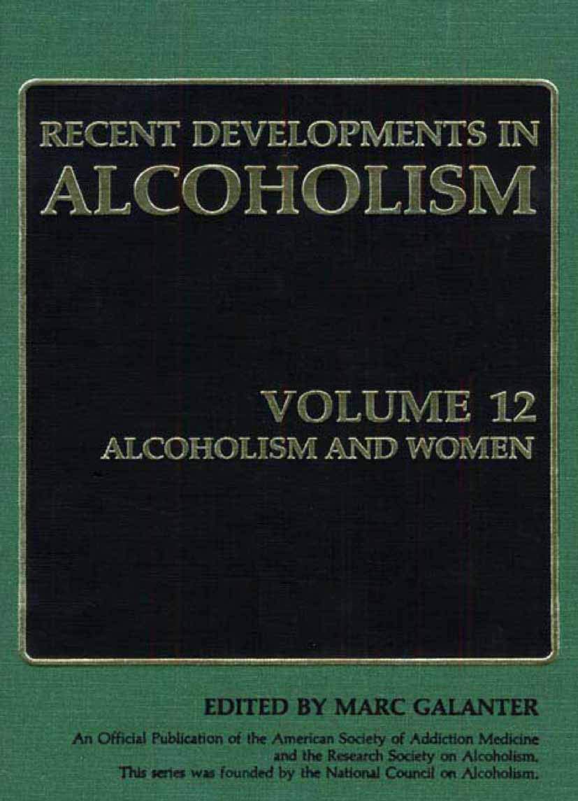 Alcoholism and Women: Volume 12: Alcoholism and Women (Recent Developments in Alcoholism, 12, Band 12)