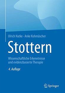 Stottern: Wissenschaftliche Erkenntnisse und evidenzbasierte Therapie