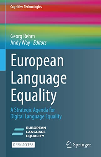 European Language Equality: A Strategic Agenda for Digital Language Equality (Cognitive Technologies)