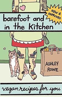 Barefoot and in the Kitchen: Vegan Recipes for You (Vegan Cookbooks)