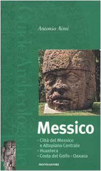 Messico (Illustrati. Guide archeologiche)