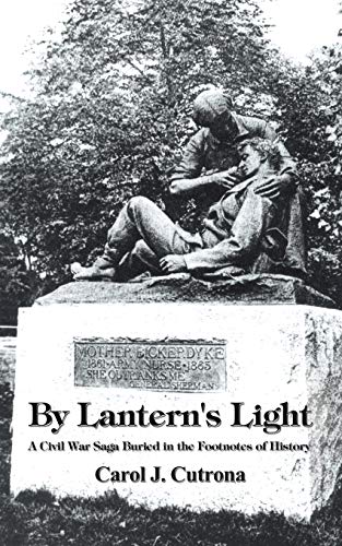 By Lantern's Light: A Civil War Saga Buried in the Footnotes of History