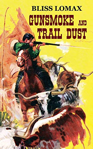 Gunsmoke and Trail Dust