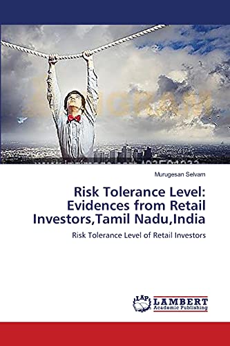 Risk Tolerance Level: Evidences from Retail Investors,Tamil Nadu,India: Risk Tolerance Level of Retail Investors