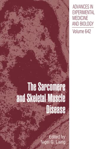 The Sarcomere and Skeletal Muscle Disease: Advances in Experimental Medicine and Biology Volume 642
