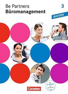 Be Partners - Büromanagement - Ausgabe Bayern: 3. Ausbildungsjahr: Lernfelder 10-13 - Fachkunde