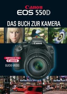 Canon Eos 550D: Das Buch zur Kamera