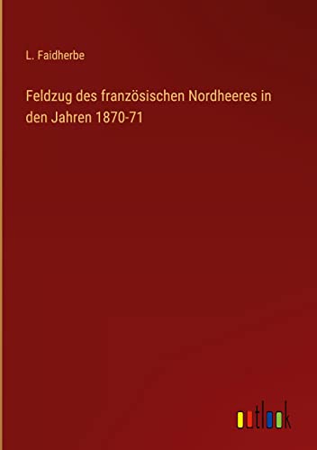 Feldzug des französischen Nordheeres in den Jahren 1870-71