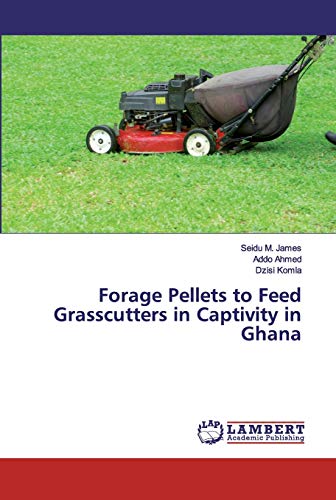 Forage Pellets to Feed Grasscutters in Captivity in Ghana