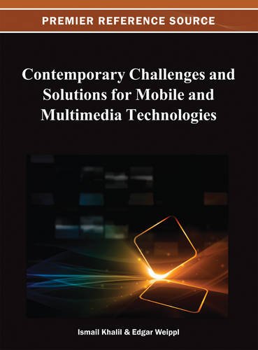 Contemporary Challenges and Solutions for Mobile and Multimedia Technologies (Premier Reference Source)