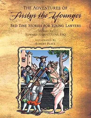 The Adventures of Firstyr the Younger: Bed Time Stories for First Year Lawyers