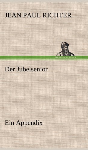 Der Jubelsenior: Ein Appendix