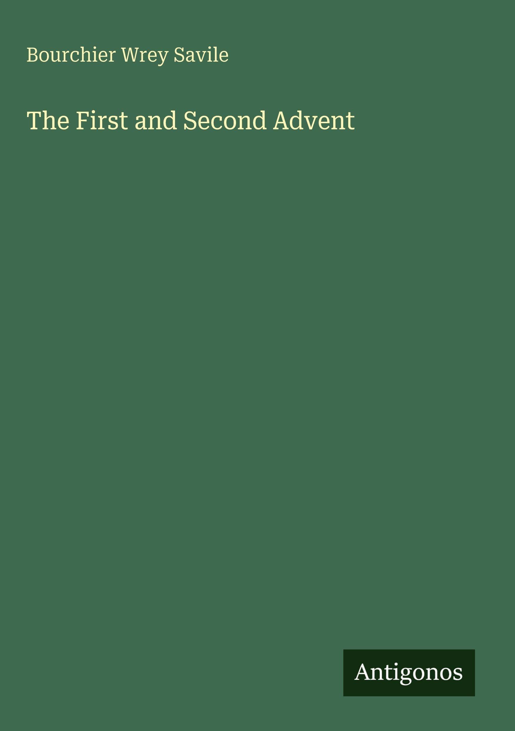 The First and Second Advent