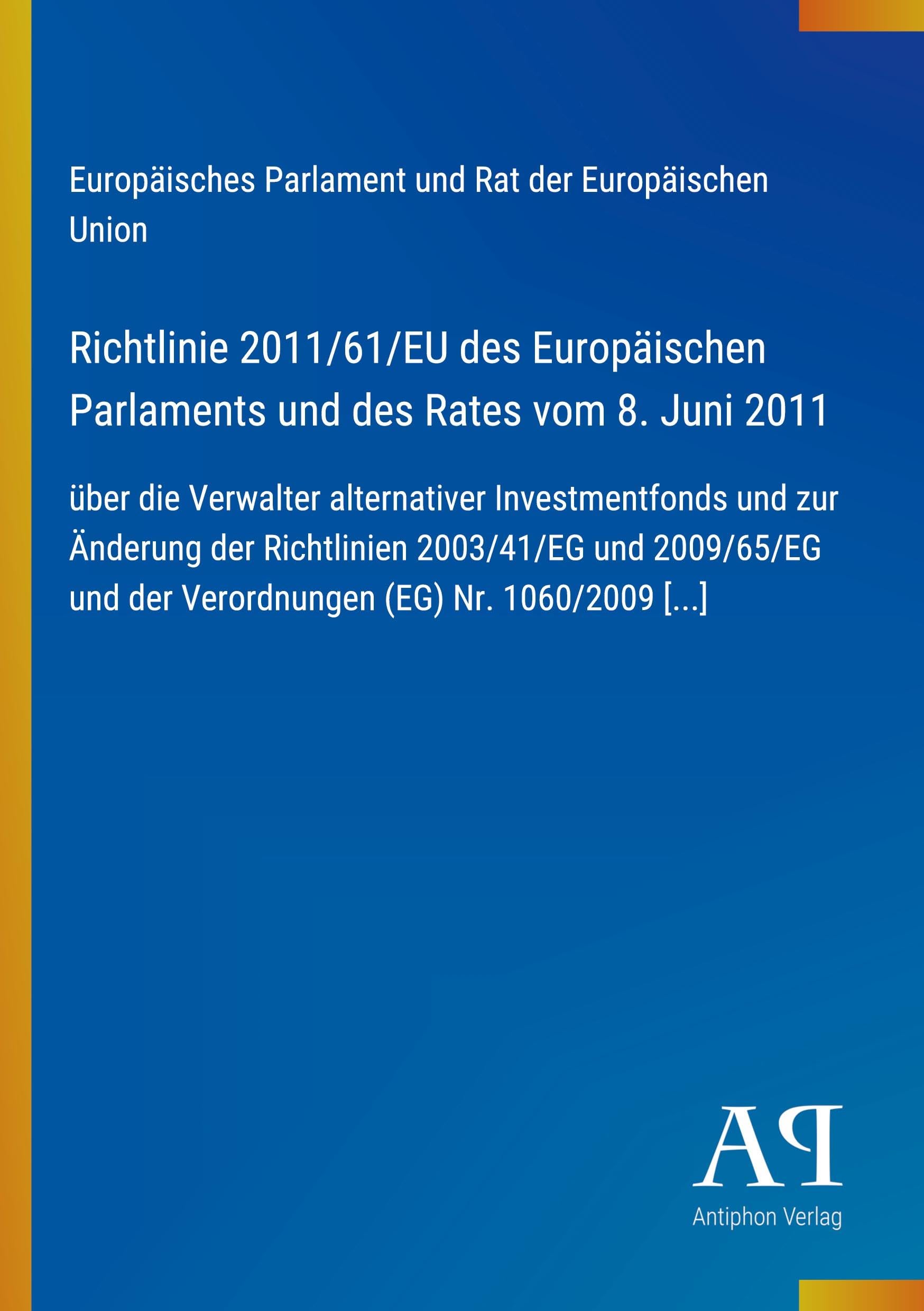 Richtlinie 2011/61/EU des Europäischen Parlaments und des Rates vom 8. Juni 2011