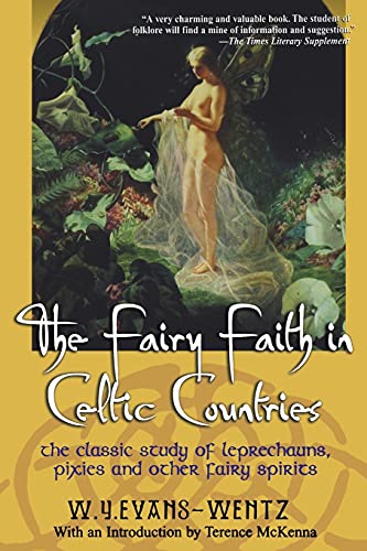 Robert Abel The Fairy Faith In Celtic Coun, The Classic Study Of Leprechauns, Pixies, And Other Fairy Spirits