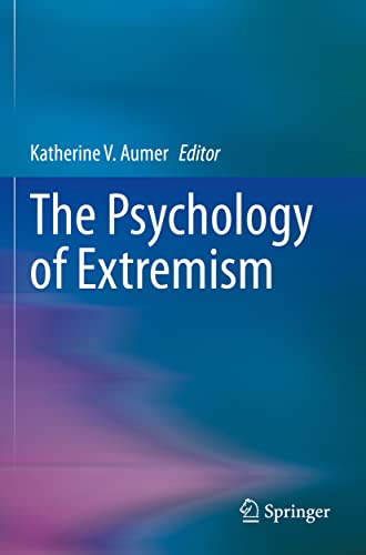 The Psychology of Extremism