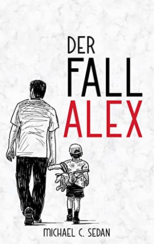 Der Fall Alex (Gute Tochter, schlechter Sohn)