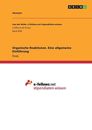 Organische Reaktionen. Eine allgemeine Einführung