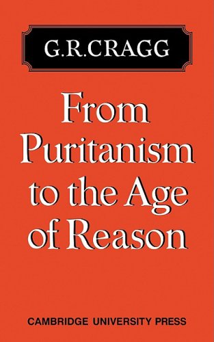 From Puritanism to Age of Reason: A Study of Changes in Religious Thought within the Church of England 1660 to 1700