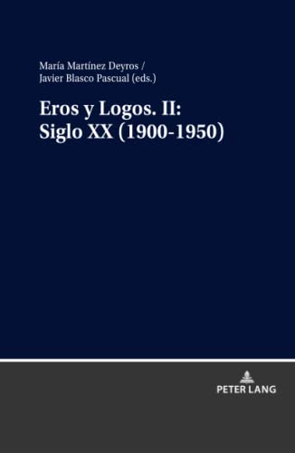 Eros y Logos. II: Siglo XX (1900-1950)