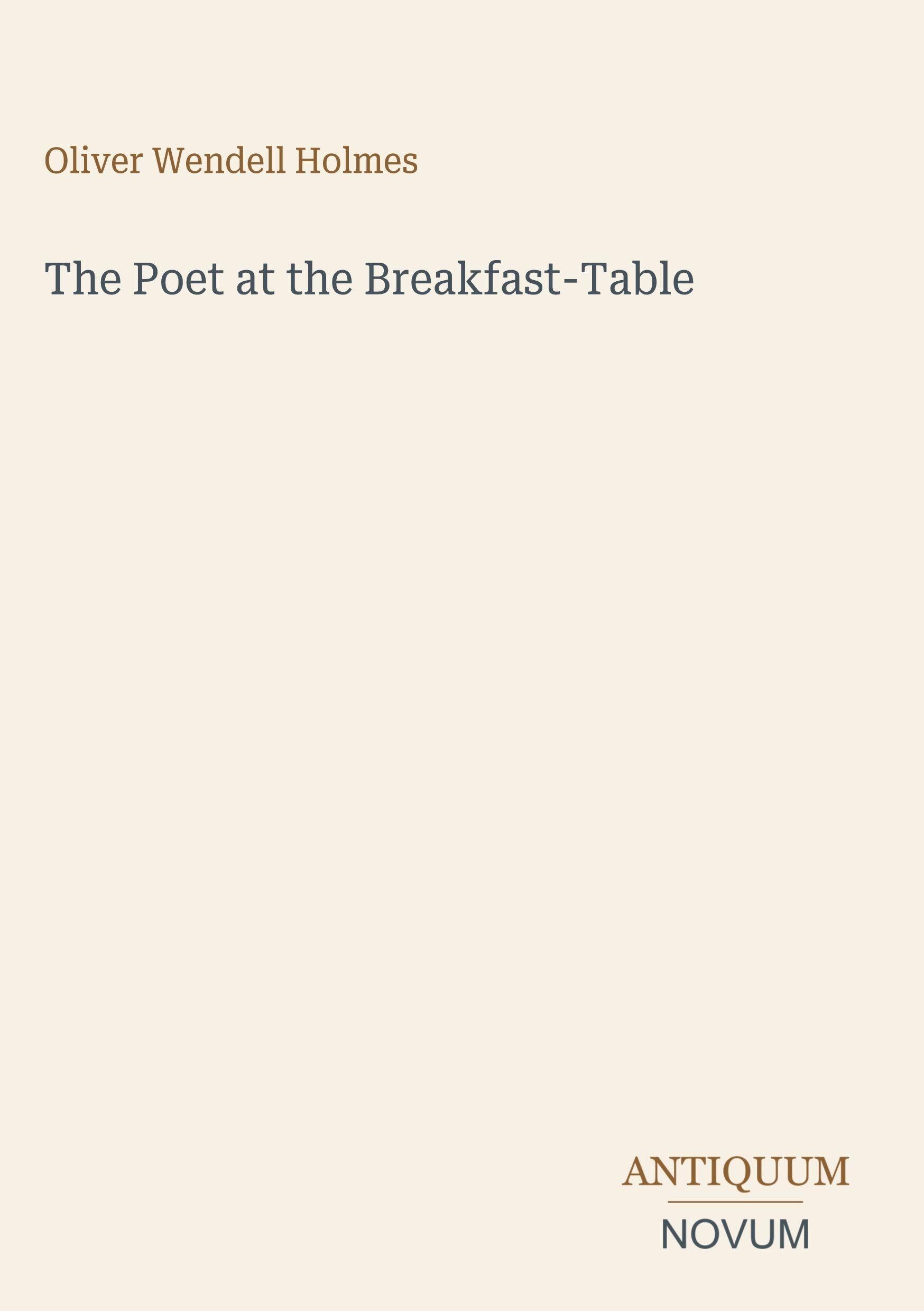 The Poet at the Breakfast-Table