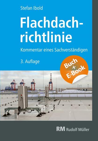 Flachdachrichtlinine-Kommmentar eines Sachverständigen - mit E-Book